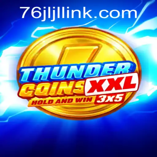 ThunderCoinsXxl: The Exciting New Game Revolutionizing Digital Play