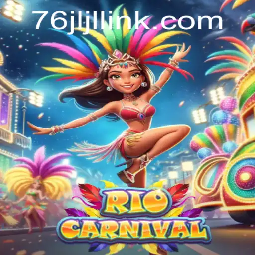 Uncover the Vibrant World of RioCarnival: A Thrilling Gaming Experience with 76JL.COM