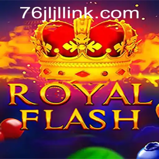 Discover the Thrill of RoyalFlash on 76JL.COM